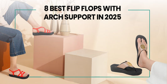 8 Best Flip Flops with Arch Support in 2025
