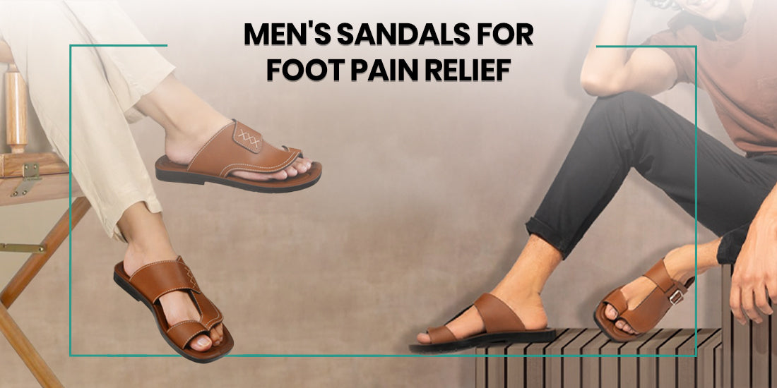 Men’s Sandals for Foot Pain Relief